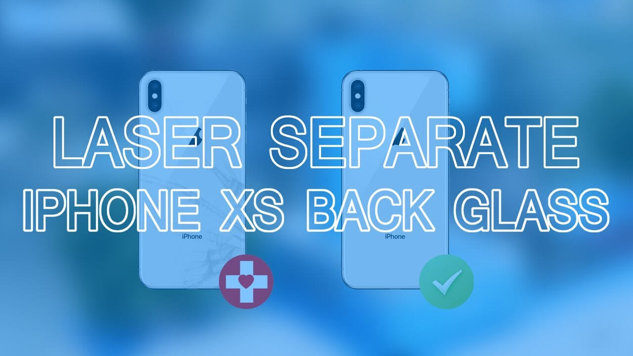 iPhone X XS XS Max Back Glass Goes From Broken to Repaired By Laser Separating Machine