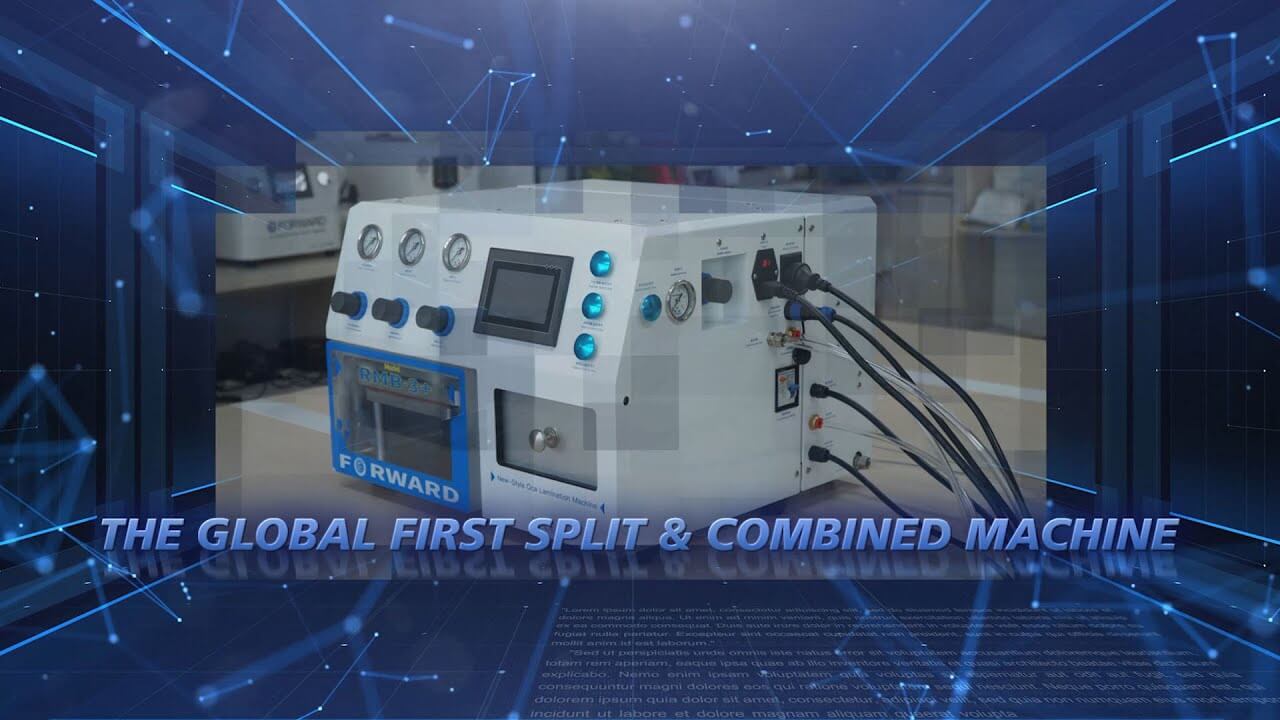 RMB-3+ OCA lamination machine can be not only a split machine but also an all-in-one machine FORWARD